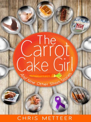 cover image of The Carrot Cake Girl and Nine Other Short Stories